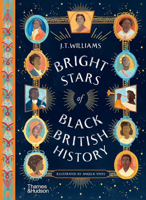 Book Launch for Bright Stars of Black British History by J.T. Williams and Angela Vives